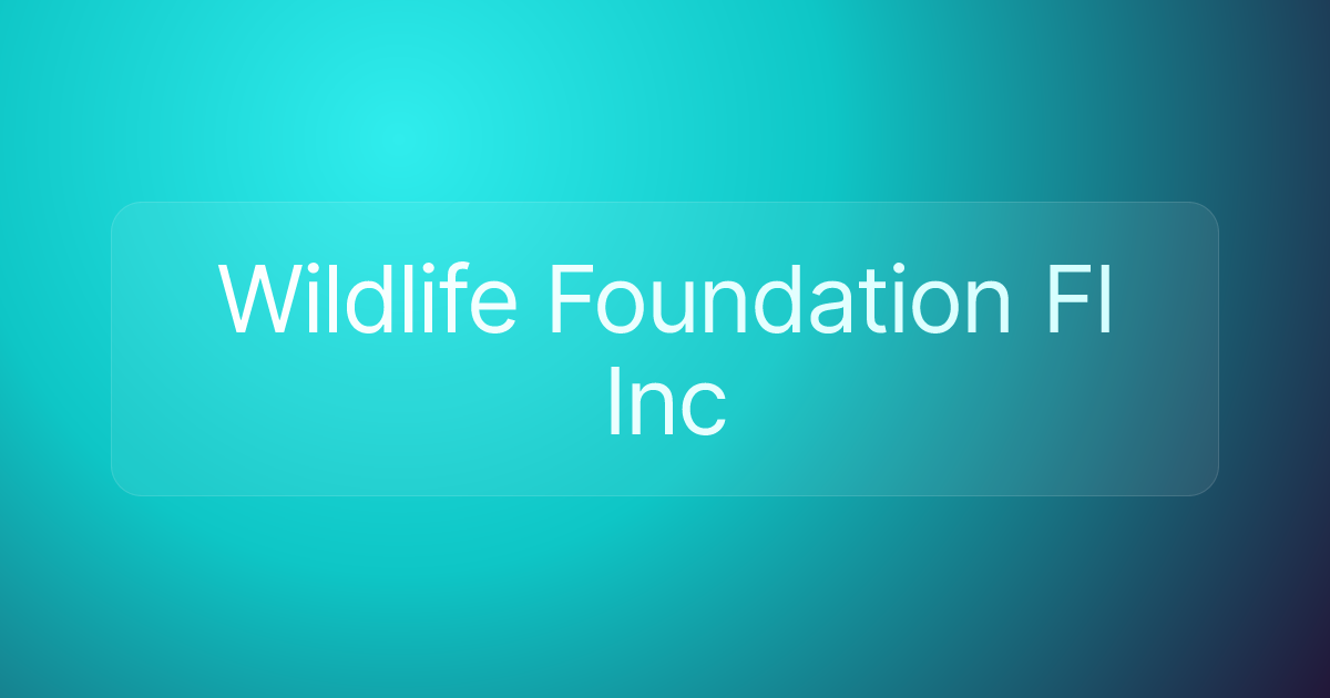 Wildlife Foundation Fl Inc