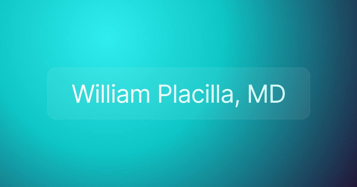 William Placilla, MD