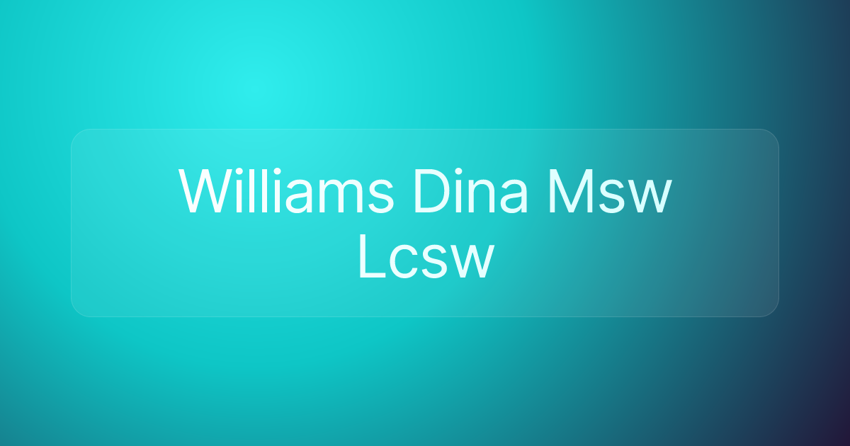 Williams Dina Msw Lcsw