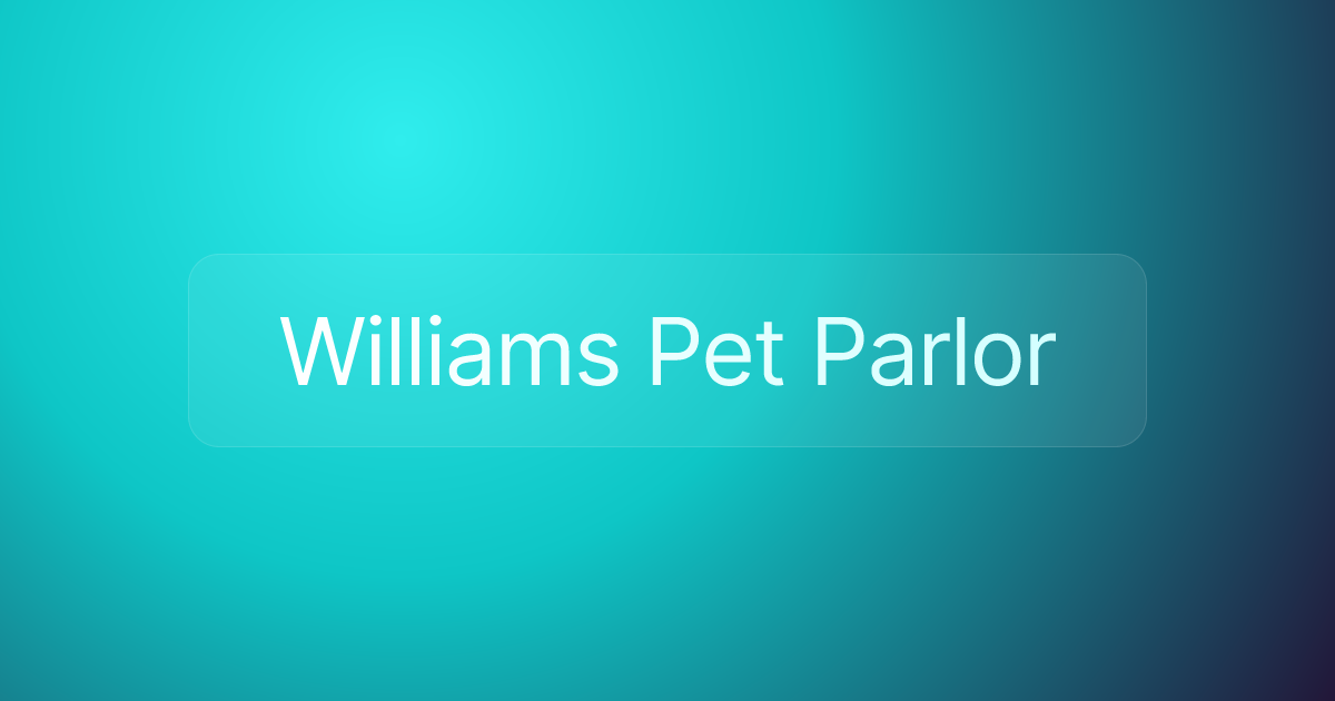 Williams Pet Parlor