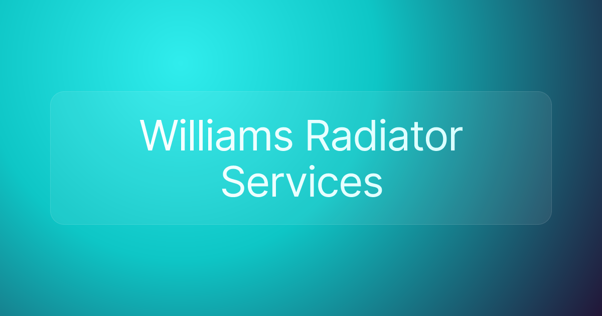 Williams Radiator Services