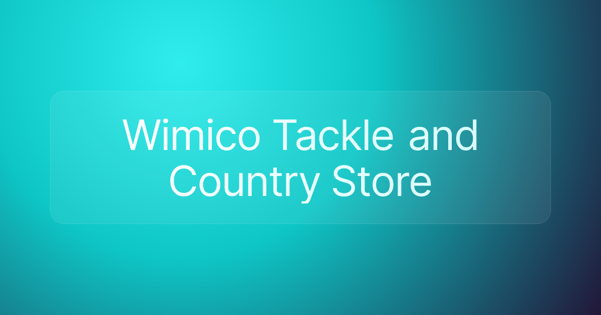 Wimico Tackle and Country Store