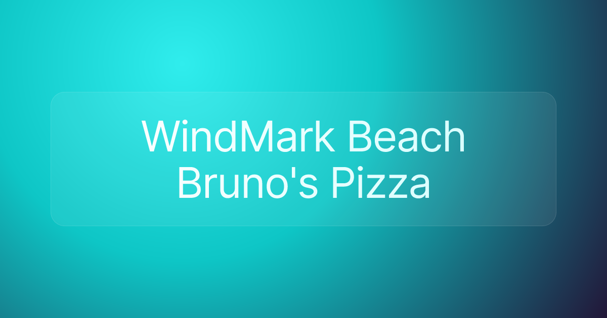 WindMark Beach Bruno's Pizza