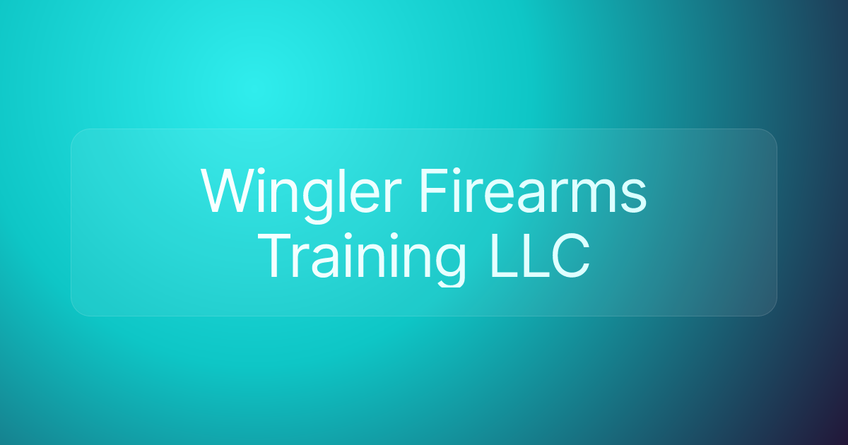 Wingler Firearms Training LLC