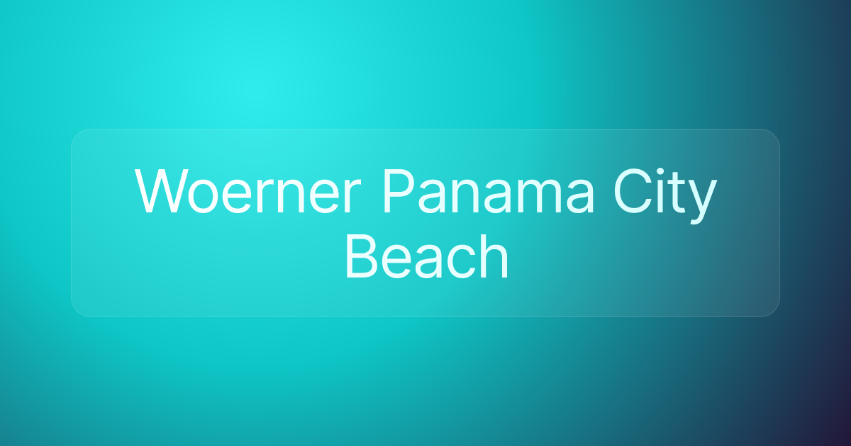 Woerner Panama City Beach