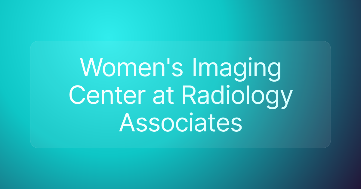 Women's Imaging Center at Radiology Associates