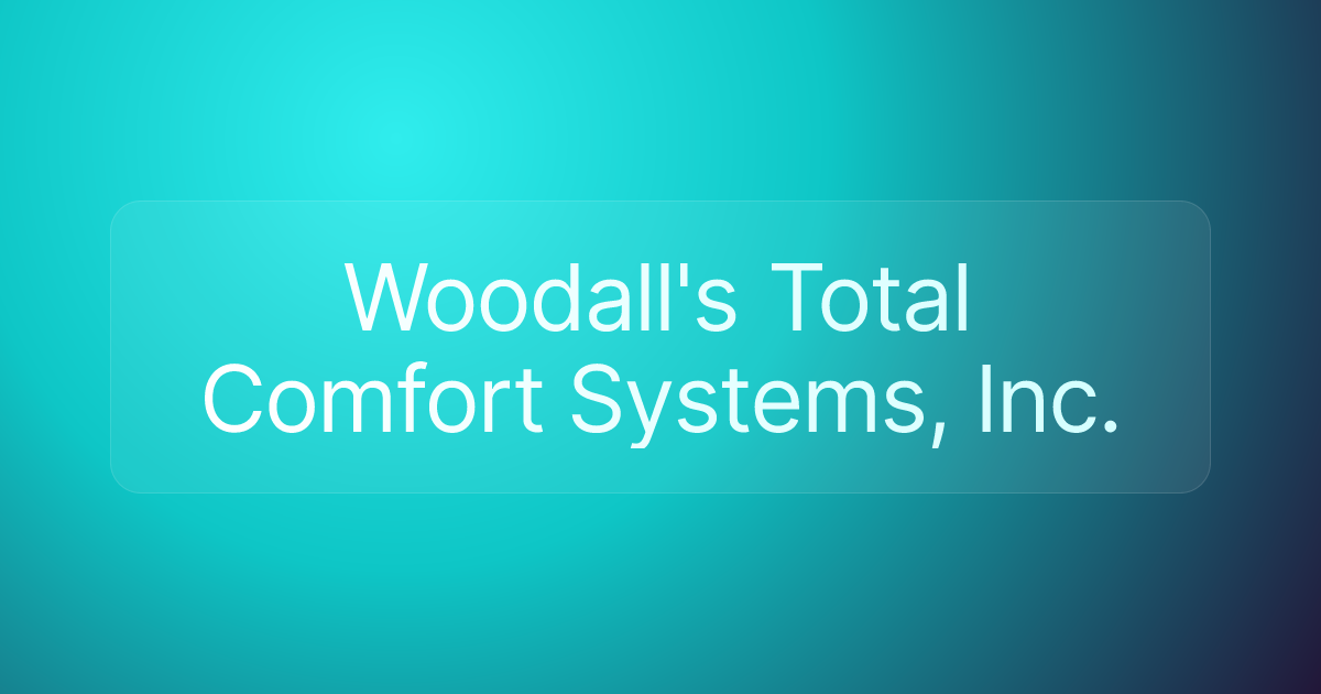 Woodall's Total Comfort Systems, Inc.