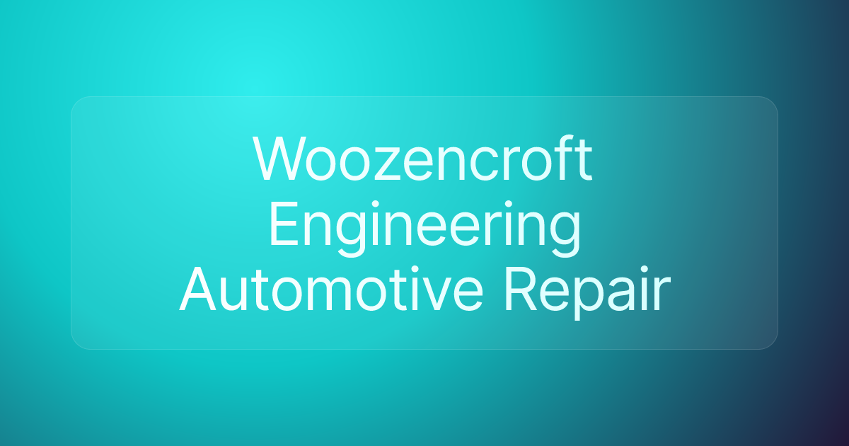 Woozencroft Engineering Automotive Repair