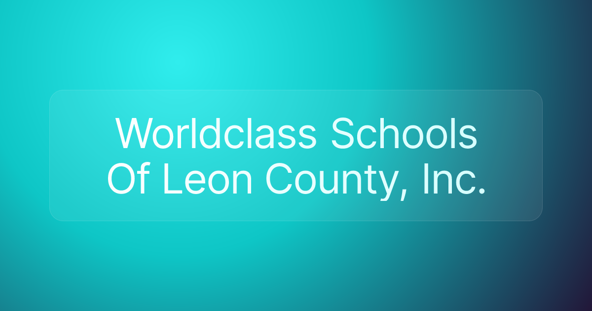 Worldclass Schools Of Leon County, Inc.