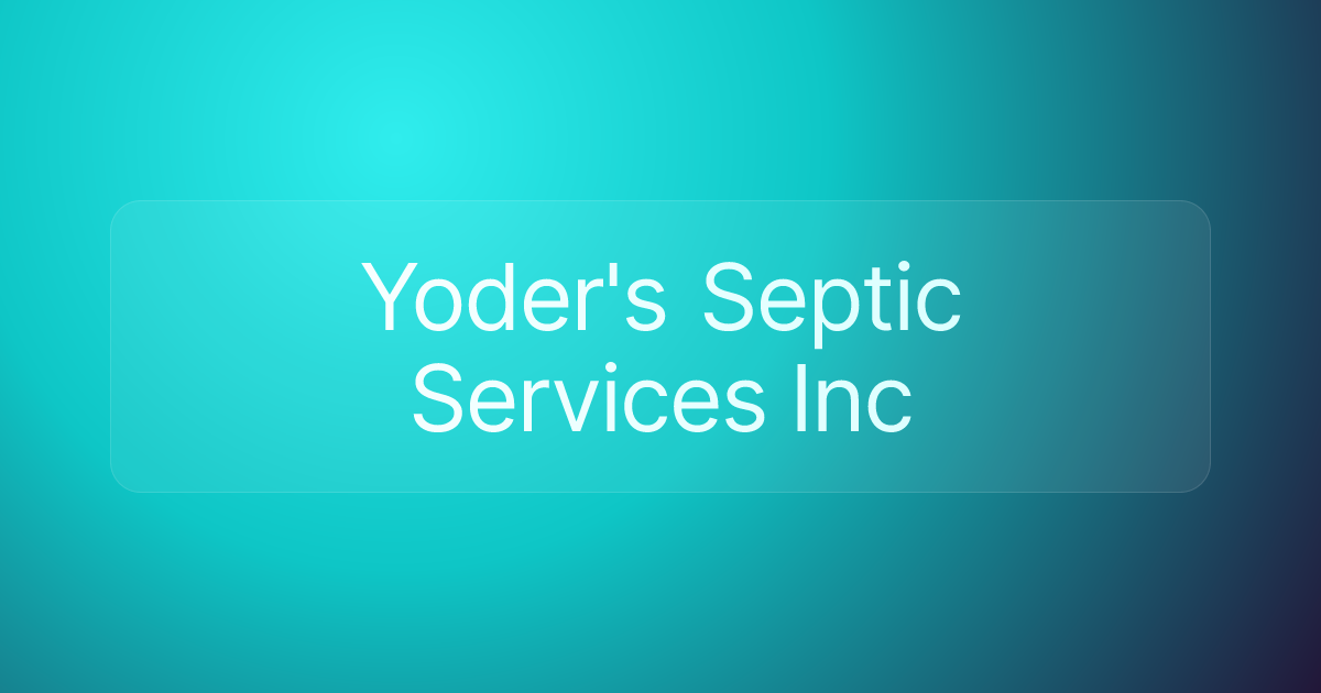 Yoder's Septic Services Inc