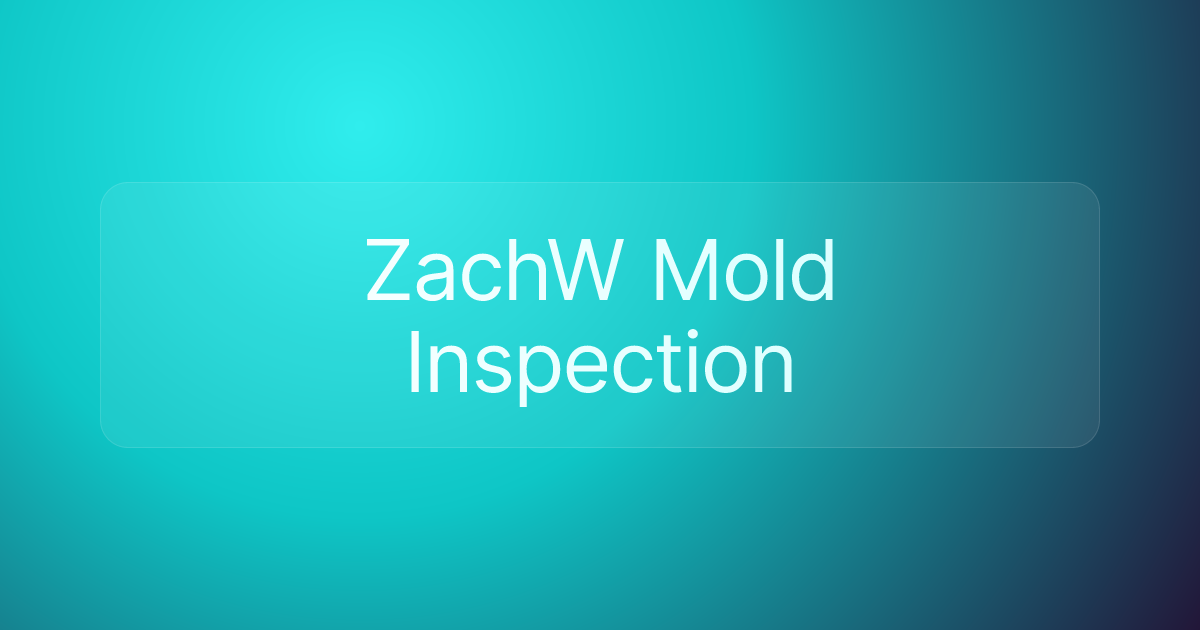 ZachW Mold Inspection