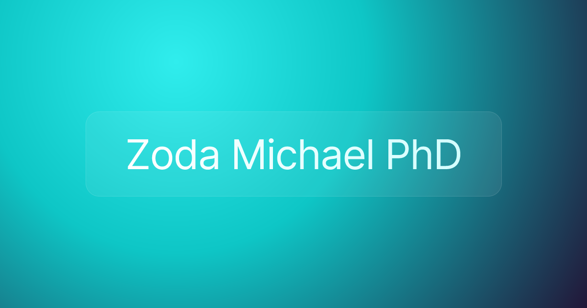 Zoda Michael PhD