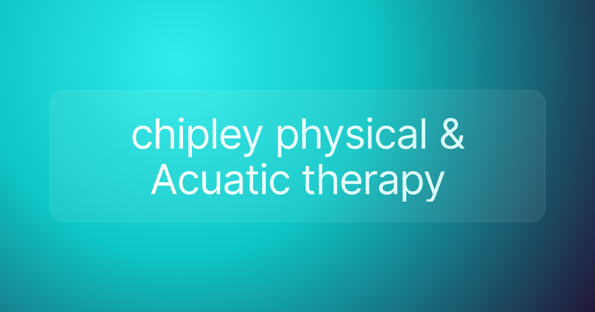chipley physical & Acuatic therapy