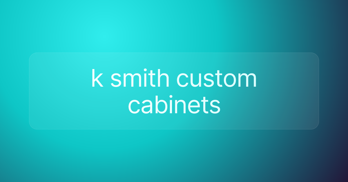 k smith custom cabinets