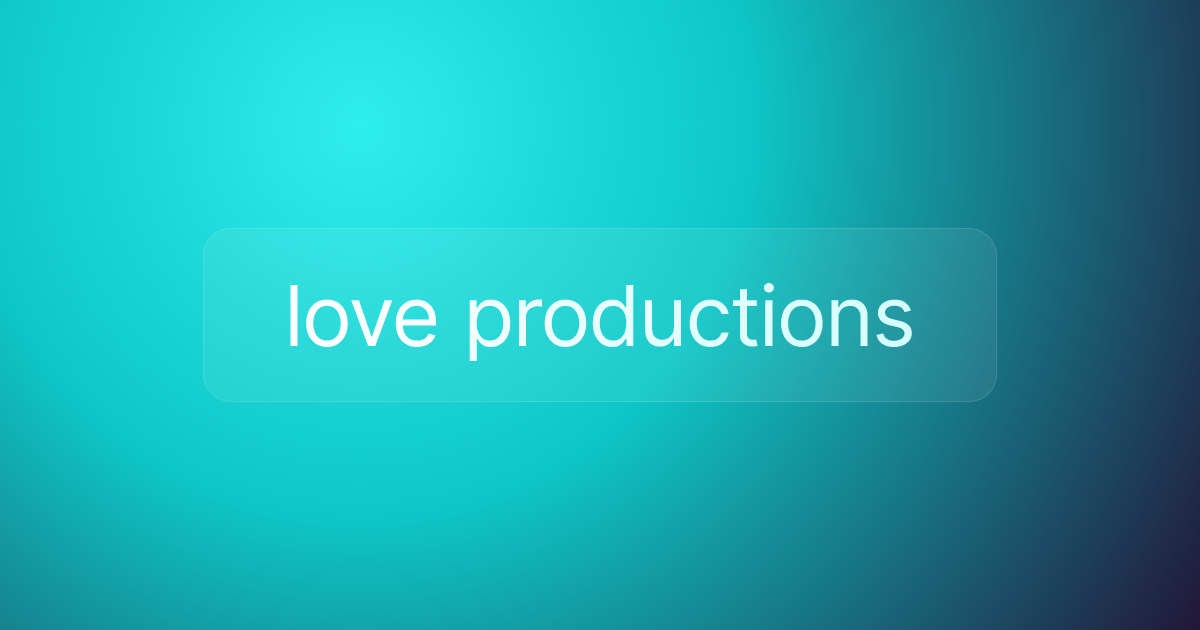 love productions