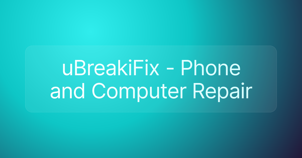 uBreakiFix - Phone and Computer Repair